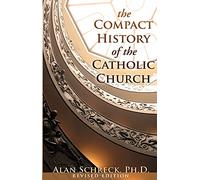The Compact History of the Catholic Church