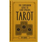 The Companion Guide to Card Spreads TAROT