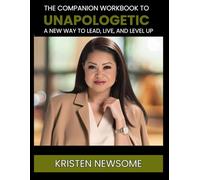 The Companion Guide to Unapologetic: A New Way to Lead, Live, and Level Up