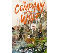 David Wragg The Company of the Wolf (Copertina rigida) Tales of the Plains