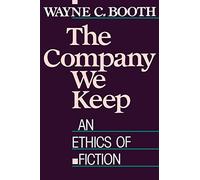 The Company We Keep: An Ethics of Fiction