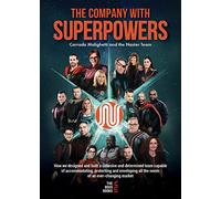 The Company with Superpowers: How we designed and built a cohesive and determined team capable of accommodating, protecting and enveloping all the needs of an ever-changing market