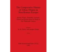 The Comparative History of Urban Origins in Non-Roman Europe, Part i (Tascabile)
