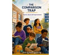 THE COMPARISON TRAP: Stories About Self Improvement