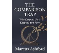 The Comparison Trap: Why Keeping Up Is Keeping You Poor