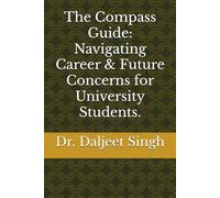 The Compass Guide: Navigating Career & Future Concerns for University Students.