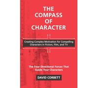 David Corbett The Compass of Character (Tascabile)
