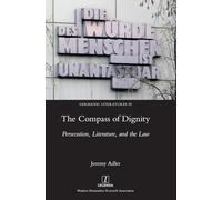 The Compass of Dignity: Persecution, Literature, and the Law: 28