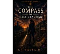 The Compass of Hale's Landing: A Sloan Beck Mystery