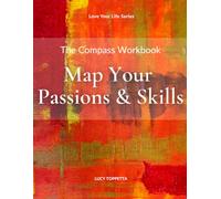 The Compass Workbook - Map Your Passions and Skills