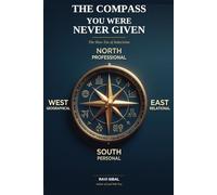 THE COMPASS YOU WERE NEVER GIVEN: The Slow Tax of Indecision: 2