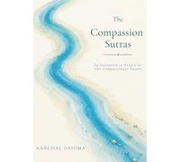 The Compassion Sutras: An Invitation to Return to Our Compassionate Nature