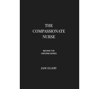 The Compassionate Nurse: Hospital nursing and emotional labour inside modern healthcare