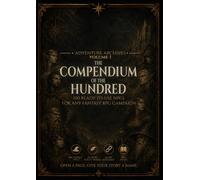 The Compendium of the Hundred: 100 Ready-to-Use NPCs
