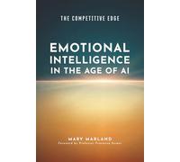 The Competitive Edge: Emotional Intelligence in the Age of AI
