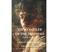 The Compiler of the Mishnah: Judah ha-Nasi