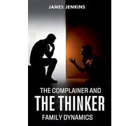 The Complainer And The Thinker