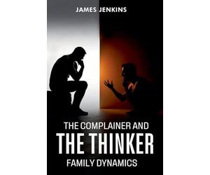 The Complainer And The Thinker