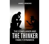 The Complainer And The Thinker: Family Dynamics