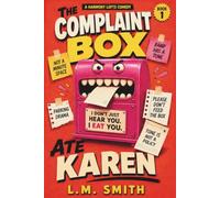 The Complaint Box Ate Karen: A Novel About Parking Spaces, Petty Power, and People Who Read the Rules