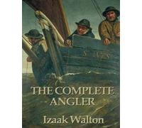 The Compleat Angler (Annotated)