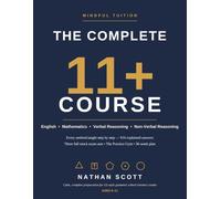 The Complete 11+ Course: English, Mathematics, Verbal Reasoning & Non-Verbal Reasoning for GL-style Exams - with Three Full Mock Exams