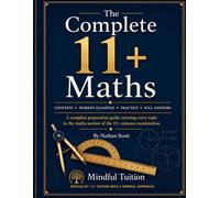 The Complete 11+ Maths: Concepts · Worked Examples · Practice · Full Answers