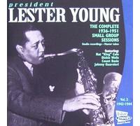 The Complete 1936-1951 Small Group Sessions, Vol. 2: 1942-1944 by Lester Young