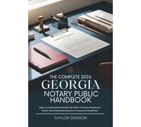 The Complete 2026 Georgia Notary Public Handbook: Easy-to-Understand Guide with 200+ Practice Questions, Exam Tips & Everyday Notary Procedures Simplified