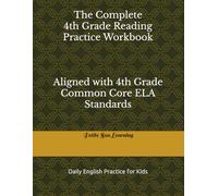 The Complete 4th Grade Reading Practice Workbook: Daily Practice for Vocabulary, Grammar, & Comprehension