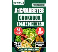 The Complete A1C/Diabetes Cookbook For Beginners: Tasty Options for Improved Metabolic Function