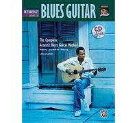 The Complete Acoustic Blues Guitar Method: Beginning - Intermediate - Mastering: Intermediate Acoustic Blues Guitar