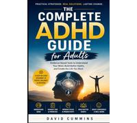 The Complete ADHD Guide for Adults