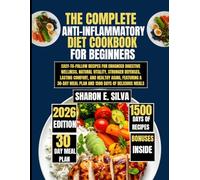 The Complete Anti-Inflammatory Diet Cookbook for Beginners 2026