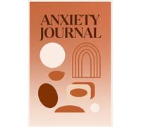 The Complete Anxiety and Overthinking Workbook: A Guided Journal for Stress Relief, Emotional Healing, Daily Reflection, and Mental Wellness