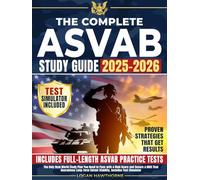 The Complete ASVAB Study Guide: The Only Real-World Study Plan You Need to Pass with a High Score and Secure a MOS That Guarantees Long-Term Career Stability. Includes Test Simulator