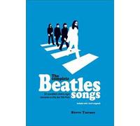 The complete Beatles songs. Gli aneddoti dietro ogni canzone scritta dai Fab Four