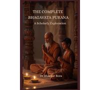 The Complete Bhāgavata Purāṇa: A Scholarly Exploration