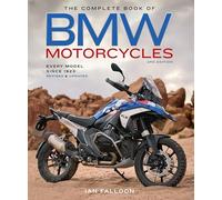 The Complete Book of BMW Motorcycles, 3rd Edition: Every Model Since 1923