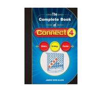 The Complete Book of Connect 4: History, Strategy, Puzzles