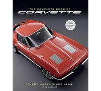 The Complete Book of Corvette 5th Edition: Every Model Since 1953