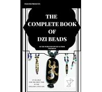 The Complete Book of Dzi Beads