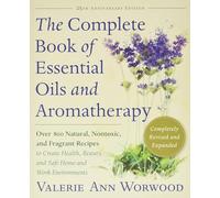 Valerie Ann Wor The Complete Book of Essential Oils and Aromatherapy (Tascabile)