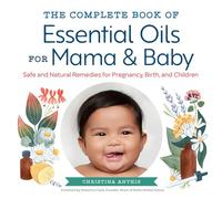 Christina Anthis Demet The Complete Book of Essential Oils for Mama (Tascabile)