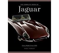 The Complete Book of Jaguar: Every Model Since 1935