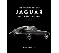 The Complete Book of Jaguar: Every Model Since 1935, Second Edition