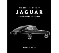 The Complete Book of Jaguar: Every Model Since 1935, Second Edition