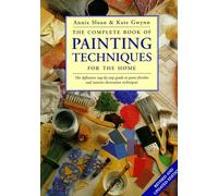 The Complete Book of Painting Techniques for the Home
