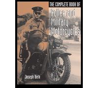 Joseph Berk The Complete Book of Police and Military Motorcycles (Tascabile)