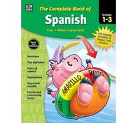 The Complete Book of Spanish, Grades 1 - 3 (Tascabile) Complete Book of